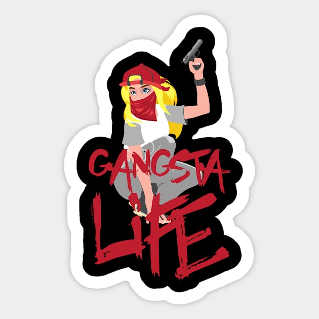 Gangsta Life Woman Design for Gangster Fans Sticker by c1337s